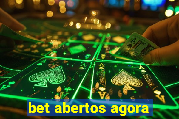 bet abertos agora